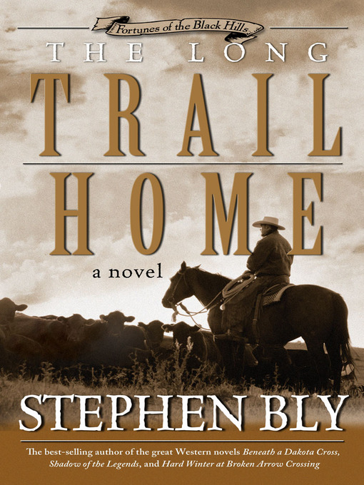 Title details for The Long Trail Home by Stephen  A. Bly - Available